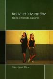 Okładka książki Rodzice a młodzież Teoria i metoda badania