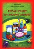 Różne sposoby na wredne choroby. Autor: Mikita Anna. Dadada.pl Okładka książki Różne sposoby na wredne choroby