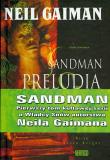 Sandman. Preludia i nokturny. Autor: Gaiman Neil. Dadada.pl Okładka książki Sandman. Preludia i nokturny