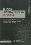 Sektor Shadow banking w Polsce. Autor:   Praca zbiorowa. Dadada.pl Okładka książki Sektor Shadow banking w Polsce