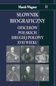 Slownik biograficzny oficerow polskich ... T.2. Autor: Wagner Marek. Dadada.pl Okładka książki Slownik biograficzny oficerow polskich ... T.2