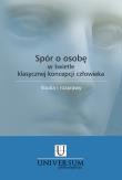 Okładka książki Spór o osobę w świetle klasycznej koncepcji człowieka