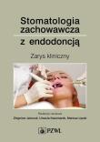 Stomatologia zachowawcza z endodoncją. Autor: Jańczuk Zbigniew, Kaczmarek Urszula, Mariusz Lipski. Dadada.pl Okładka książki Stomatologia zachowawcza z endodoncją