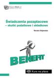 Świadczenia pozapłacowe - skutki podatkowe i składkowe. Autor: Majewska Renata. Dadada.pl Okładka książki Świadczenia pozapłacowe - skutki podatkowe i składkowe