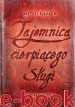 Tajemnica cierpiącego sługi. Izajasz 53. Autor: Glaser Mitch. Dadada.pl Okładka książki Tajemnica cierpiącego sługi. Izajasz 53