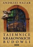 Tajemnice krakowskich budowli. Autor: Nazar Andrzej. Dadada.pl Okładka książki Tajemnice krakowskich budowli