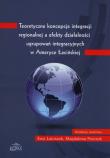 Teoretyczne koncepcje integracji regionalnej a efekty działalności ugrupowań integracyjnych w Ameryce Łacińskiej. Wydawca: Elipsa Dom Wydawniczy. Dadada.pl Opakowanie Teoretyczne koncepcje integracji regionalnej a efekty działalności ugrupowań integracyjnych w Ameryce Łacińskiej