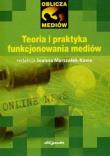 Teoria i praktyka funkcjonowania mediów. Wydawca: Adam Marszałek. Dadada.pl Opakowanie Teoria i praktyka funkcjonowania mediów