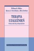 Terapia uzależnień. Podręcz. dla profesjonalistów. Autor: Miller William R., Forcehimes Alyssa A., Zweben Allen. Dadada.pl Okładka książki Terapia uzależnień. Podręcz. dla profesjonalistów