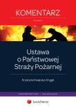 Okładka książki Ustawa o Państwowej Straży Pożarnej Komentarz