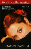 Okładka książki Wampiry z Morganville 7 Ostatni pocałunek