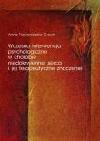 Okładka książki Wczesna interwencja psychologiczna w chorobie niedokrwiennej serca i jej terapeutyczne znaczenie