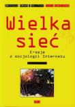 Wielka sieć E-seje z socjologii Internetu. Autor: Kurczewski Jacek. Dadada.pl Okładka książki Wielka sieć E-seje z socjologii Internetu