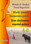 Wielki słownik hiszpańsko-polski A-D. Autor: Kardyni M. A. Rogoziński P., Paweł Rogoziński. Dadada.pl Okładka książki Wielki słownik hiszpańsko-polski A-D
