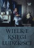 Wielkie księgi ludzkości. Wydawca: Wydawnictwo Uniwersytetu Kardynała Stefana Wyszyńskiego. Dadada.pl Opakowanie Wielkie księgi ludzkości