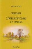 Okładka książki Wiersze z Wielkopolski i z daleka