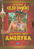 Wojciech Cejrowski - Boso przez świat Ameryka. Autor: Horubała Andrzej. Dadada.pl Okładka książki Wojciech Cejrowski - Boso przez świat Ameryka
