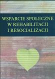 Opakowanie Wsparcie społeczne w rehabilitacji i resocjalizacji