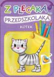 Z plecaka przedszkolaka. Kotek. Autor: Horosin Anna. Dadada.pl Okładka książki Z plecaka przedszkolaka. Kotek