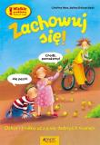 Zachowuj się! Oskar i Emilka uczą się... Jedność. Autor: Christine Merz. Dadada.pl Okładka książki Zachowuj się! Oskar i Emilka uczą się... Jedność