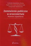 Zamówienia publiczne w orzecznictwie. Autor: Gawrońska-Baran Andrzela, Hryc-Ląd Agata, Saja-Żwirkowska Klaudyna, Śledziewska Małgorzata. Dadada.pl Okładka książki Zamówienia publiczne w orzecznictwie