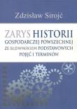 Zarys historii gospodarczej powszechnej ze słownikiem podstawowych pojęć i terminów. Autor: Sirojć Zdzisław. Dadada.pl Okładka książki Zarys historii gospodarczej powszechnej ze słownikiem podstawowych pojęć i terminów