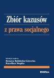 Zbiór kazusów z prawa socjalnego. Autor: Babińska-Górecka Renata, Stopka Karolina. Dadada.pl Okładka książki Zbiór kazusów z prawa socjalnego