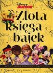 Okładka książki Złota Księga Bajek. Bohaterowie Disney Junior