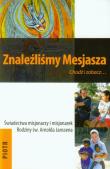 Znaleźliśmy Mesjasza Chodź i zobacz Część 1 Piotr. Wydawca: Verbinum. Dadada.pl Opakowanie Znaleźliśmy Mesjasza Chodź i zobacz Część 1 Piotr