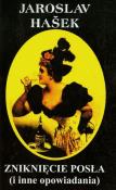 Zniknięcie posła i inne opowiadania. Autor: Hasek Jaroslav. Dadada.pl Okładka książki Zniknięcie posła i inne opowiadania