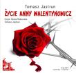 Życie Anny Walentynowicz - Audiobook. Autor: Tomasz Jastrun. Dadada.pl Okładka książki Życie Anny Walentynowicz - Audiobook