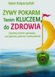 Okładka książki Żywy pokarm Twoim kluczem do zdrowia