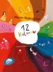 12 kolorów. Autor: Brykczyński Marcin. Dadada.pl Okładka książki 12 kolorów