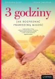 3 godziny. Jak rozpoznać prawdziwą miłość. Autor: Ewelina Jasik, Adam Jakubiak. Dadada.pl Okładka książki 3 godziny. Jak rozpoznać prawdziwą miłość