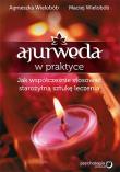 Ajurweda w praktyce. Jak współcześnie stosować .... Autor: Agnieszka Wielobób, Wielobób Maciej. Dadada.pl Okładka książki Ajurweda w praktyce. Jak współcześnie stosować ...