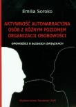 Aktywność autonarracyjna osób z różnym poziomem organizacji osobowości. Autor: Soroko Emilia. Dadada.pl Okładka książki Aktywność autonarracyjna osób z różnym poziomem organizacji osobowości