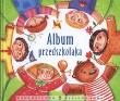 Album przedszkolaka. Autor: Czyżowska Małgorzata. Dadada.pl Okładka książki Album przedszkolaka