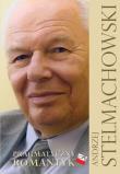 Andrzej Stelmachowski Pragmatyczny romantyk. Autor: Zienkiewicz Krystyna. Dadada.pl Okładka książki Andrzej Stelmachowski Pragmatyczny romantyk