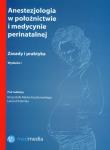 Anestezjologia w położnictwie i medycynie prenatalnej. Wydawca: MedMedia. Dadada.pl Opakowanie Anestezjologia w położnictwie i medycynie prenatalnej