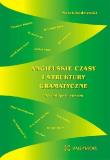 Angielskie czasy i struktury gramatyczne. Na chłopski rozum. Autor: Kędzierski Marek. Dadada.pl Okładka książki Angielskie czasy i struktury gramatyczne. Na chłopski rozum