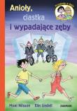 Anioły, ciastka i wypadające zęby. Autor: Moni Nilsson, Elin Lindell. Dadada.pl Okładka książki Anioły, ciastka i wypadające zęby
