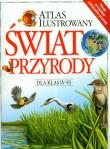 Atlas ilustrowany Świat przyrody dla klas 4-6. Autor: praca zbiorowa. Dadada.pl Okładka książki Atlas ilustrowany Świat przyrody dla klas 4-6