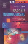 Badanie neurologiczne To Proste. Autor: Fuller Geraint. Dadada.pl Okładka książki Badanie neurologiczne To Proste