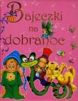 Bajeczki na dobranoc. Autor: praca zbiorowa. Dadada.pl Okładka książki Bajeczki na dobranoc