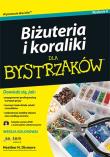 Biżuteria i koraliki dla bystrzaków wyd. 2. Autor: Heather H. Dismore. Dadada.pl Okładka książki Biżuteria i koraliki dla bystrzaków wyd. 2