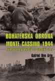 Bohaterska obrona Monte Cassino 1944. Autor: Ben Arie Katriel. Dadada.pl Okładka książki Bohaterska obrona Monte Cassino 1944