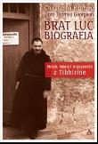 Brat Luc biografia. Autor: Henning Christophe, Georgen Dom Thomas. Dadada.pl Okładka książki Brat Luc biografia