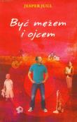 Być mężem i ojcem. Autor: Jesper Juul. Dadada.pl Okładka książki Być mężem i ojcem