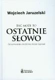 Okładka książki Być może to ostatnie słowo