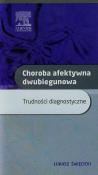 Choroba afektywna dwubiegunowa. Autor: Święcicki Łukasz. Dadada.pl Okładka książki Choroba afektywna dwubiegunowa